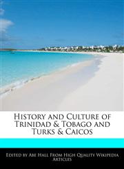 History and Culture of Trinidad & Tobago and Turks & Caicos,1270785842,9781270785842