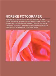 Norske fotografer Jo Benkow, Jon Grepstad, Ellisif Wessel, Ronny Kristoffersen, Reinert Olsen, Morten Krogvold, Dag Alveng, Mattis Mathiesen,1232792225,9781232792222
