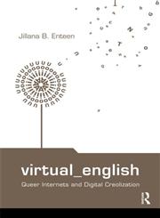 Virtual English Queer Internets and Digital Creolization,041597724X,9780415977241