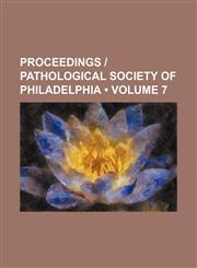 Proceedings | Pathological Society of Philadelphia (Volume 7),1458954714,9781458954718