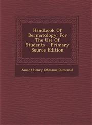 Handbook Of Dermatology For The Use Of Students - Primary Source Edition,1293042676,9781293042670