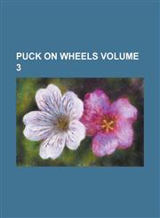 Puck on wheels Volume 3,1234638568,9781234638566