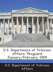 U.S. Department of Veterans Affairs Vanguard January/February 2009,1287183662,9781287183662