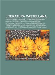 Literatura castellana Escriptors en castellà, Literatura uruguaiana, Obres literàries en castellà, La Celestina,123272517X,9781232725176