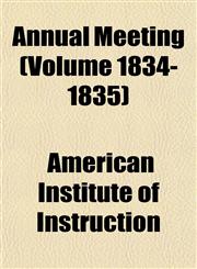 Annual Meeting (Volume 1834-1835),115189057X,9781151890573