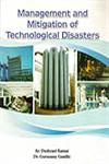 Management and Mitigation of Technological Disasters,817139390X,9788171393909