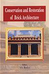 Conservation and Restoration of Brick Architecture Special Reference to North-East India 1st Published,8174790888,9788174790880