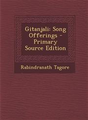 Gitanjali Song Offerings - Primary Source Edition,1295069423,9781295069422