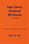 Fiber Optics Standard Dictionary 2 Vols. 3rd Edition,0412122413,9780412122415