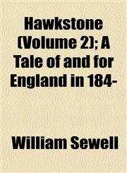 Hawkstone (Volume 2); A Tale of and for England in 184-,1152282719,9781152282711