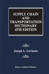 Supply Chain and Transportation Dictionary 4th Edition,079238444X,9780792384441