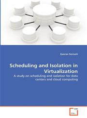 Scheduling and Isolation in Virtualization,3639295137,9783639295139