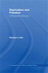 Deprivation and Freedom A Philosophical Enquiry,0415373360,9780415373364