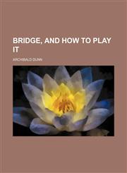 Bridge, and how to play it,1151487236,9781151487230
