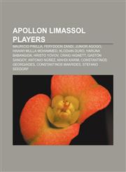 Apollon Limassol players Mauricio Pinilla, Ferydoon Zandi, Junior Agogo, Hawar Mulla Mohammed, Klodian Duro, Haruna Babangida, Hristo Yovov,1155805410,9781155805412