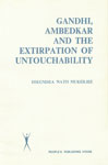 Gandhi, Ambedkar and the Extirpation of Untouchability 4rd Reprint,8170071496,9788170071495