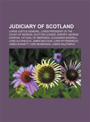 Judiciary of Scotland Lords Justice-General, Lords President of the Court of Session, Scottish judges, Sheriff, George Gordon,1156512263,9781156512265