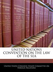 UNITED NATIONS CONVENTION ON THE LAW OF THE SEA,1240608799,9781240608799
