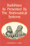 Buddhism as Presented by the Brahmanical Systems 1st Edition,8170302935,9788170302933