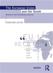 The European Union and the South Relations with Developing Countries,0415160995,9780415160995