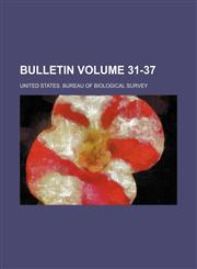 Bulletin Volume 31-37,1154250822,9781154250824