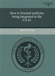 How is Oriental medicine being integrated in the U.S.A?,1244040762,9781244040762
