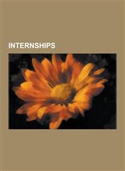 Internships Apprenticeship, Lifelong Learning, Cooperative Education, Internship, Mentorship, Citizen Schools, University of Dream,1233062212,9781233062218