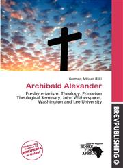 Archibald Alexander,6138447565,9786138447566