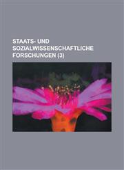 Staats- Und Sozialwissenschaftliche Forschungen (3),1234634996,9781234634995