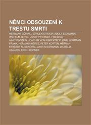 Němci odsouzení k trestu smrti Hermann Göring, Jürgen Stroop, Adolf Eichmann, Wilhelm Keitel, Josef Pfitzner, Friedrich Hartjenstein,1232857734,9781232857730