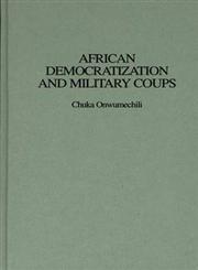 African Democratization and Military Coups,027596325X,9780275963255