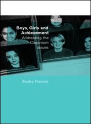 Boys, Girls and Achievement Addressing the Classroom Issues,0415231639,9780415231633