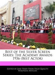 Best of the Silver Screen Series The Academy Awards 1936 (Best Actor),1170063756,9781170063750