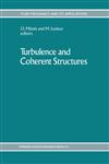 Turbulence and Coherent Structures,0792306465,9780792306467