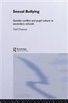 Sexual Bullying Gender Conflict and Pupil Culture in Secondary Schools,041521372X,9780415213721
