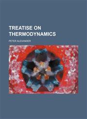 Treatise on thermodynamics,1231039957,9781231039953