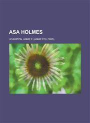 Asa Holmes,1236699297,9781236699299