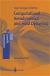 Computational Aerodynamics and Fluid Dynamics An Introduction,3642077986,9783642077982