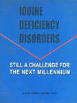 Iodine Deficiency Disorders : Still a Challenge for the Next Millennium