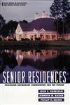 Senior Residences Designing Retirement Communities for the Future,0471190616,9780471190615