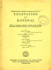 Excavation at Kanewal Report of Excavations Conducted at Kanewal Taluka Khambhat Dist. Kheda, Gujarat from 6th January, 1977 to 30th January, 1977