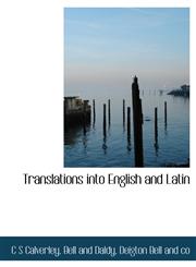 Translations Into English and Latin,1140224743,9781140224747