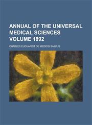 Annual of the Universal Medical Sciences Volume 1892,1236851927,9781236851925