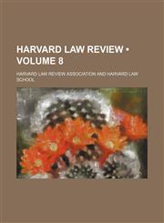 Harvard Law Review (Volume 8),1153922894,9781153922890