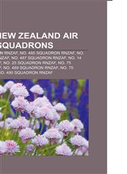 Royal New Zealand Air Force squadrons No. 486 Squadron RNZAF, No. 485 Squadron RNZAF, No. 488 Squadron RNZAF, No. 487 Squadron RNZAF,1156592712,9781156592717