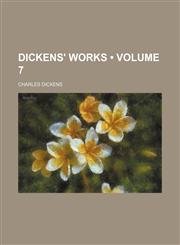 Dickens' Works (Volume 7),1153943654,9781153943659