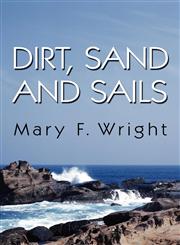 Dirt, Sand and Sails,1462617565,9781462617562