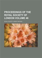 Proceedings of the Royal Society of London Volume 46,1130828018,9781130828016