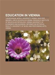 Education in Vienna Theresianum, MODUL University Vienna, Haus des Meeres, Czech schools in Vienna, Research Institute of Molecular Pathology,1156451612,9781156451618