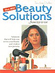 Over 400 Beauty Solutions - From Top to Toe (Solution that will Help You Revive Your Beauty and Create a New Persona),8122306276,9788122306279
